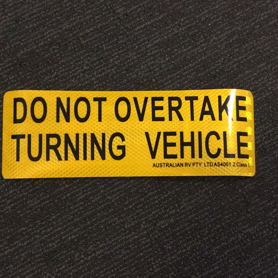 DO NOT OVERTAKE TURNING VEHICLE STICKER
