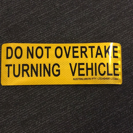 DO NOT OVERTAKE TURNING VEHICLE STICKER